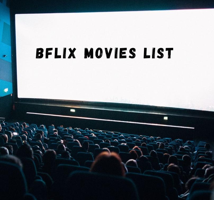 BFlix Movies List – Movie Streaming Online