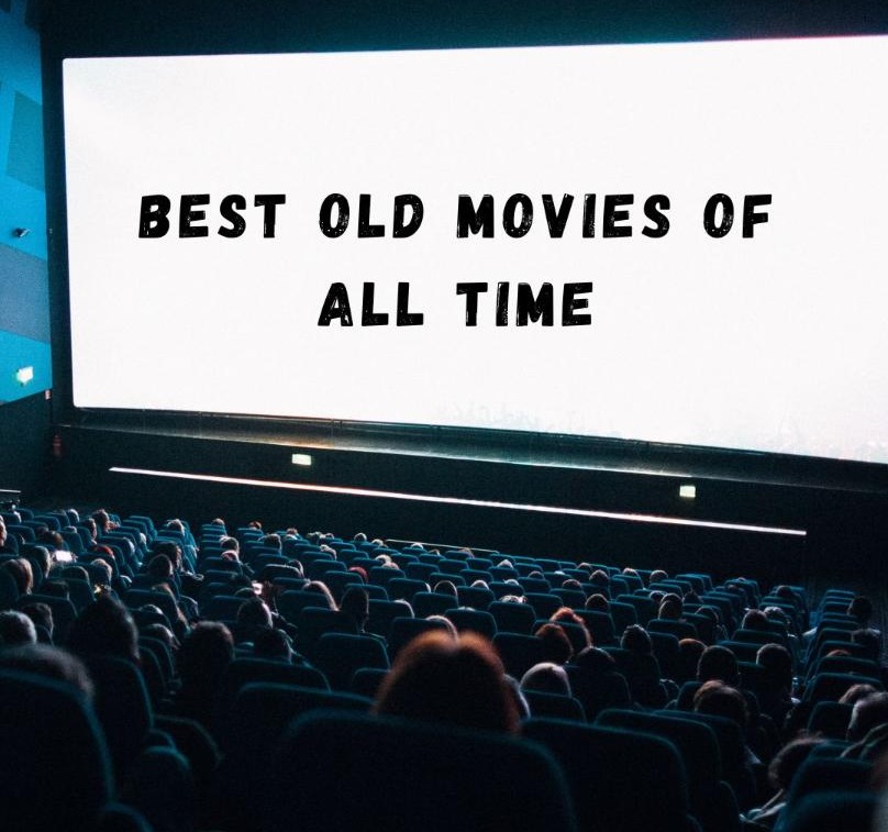 Best Old Movies of All Time | Timeless Classic Movies
