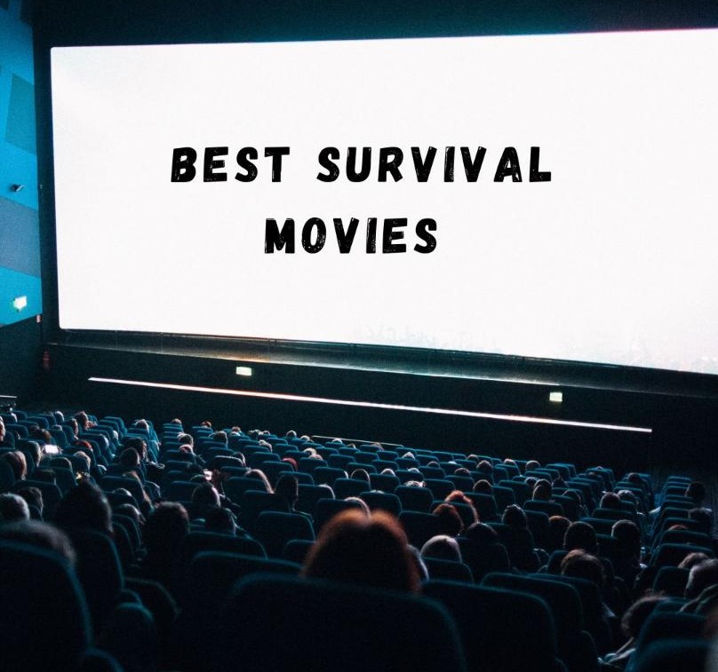 Best Survival Movies You Should Watch Right Now