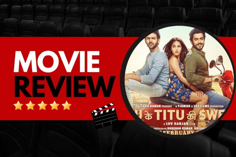Sonu Ke Titu Ki Sweety Review